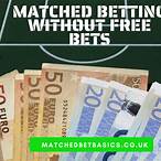 matched betting without free bet